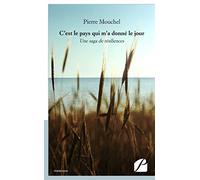 C’est le pays qui m’a donné le jour: Une saga de résiliences