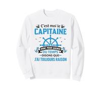 C’est Moi Le Capitaine Humour Drôle Marin Bateau Navigation Sweatshirt