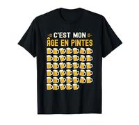 C’est Mon Âge en Pintes 40 Ans Humour Anniversaire Bière T-Shirt