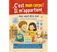 C’est mon corps ! Il m’appartient livre enfant 2 3 4 5 ans de maternelle BD de prévention douce 2e édition augmentée: par la découverte du corps ... Intimité prévention intimité bande dessinée