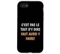 C’est Pas Le Tout D’y Dire Parler Lyonnais Cadeau Lyon Coque pour iPhone SE (2020) / 7/8