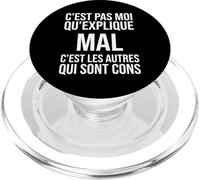 C’est Pas Moi Qui explique Mal c’est Les Autres Qui sont Con PopSockets PopGrip pour MagSafe