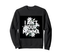 C’est Pas Moi ta Maman Sweatshirt