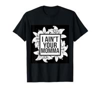 C’est Pas Moi ta Maman T-Shirt