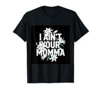 C’est Pas Moi ta Maman T-Shirt