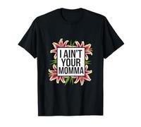C’est Pas Moi ta Maman T-Shirt