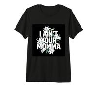 C’est Pas Moi ta Maman T-Shirt Haut de Gamme