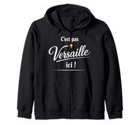 C’est Pas Versailles Ici - Humour lumière allumée Sweat à Capuche