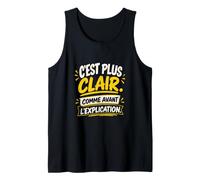 C’Est Plus Clair comme Avant L’Explication Sarcastique Débardeur
