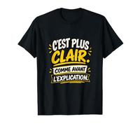 C’Est Plus Clair comme Avant L’Explication Sarcastique T-Shirt Graphique avec Valeur