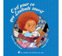 C’est pour ça que Louloute sourit - Laetitia Lalle Bi Benie - Les Carnets Du Dessert De Lune - broché - Poésie jeunesse