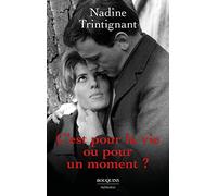 C’est pour la vie ou pour un moment ?