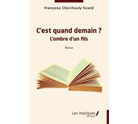 C?Est Quand Demain ? - L?Ombre D?Un Fils