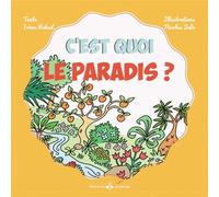 C’est quoi le paradis? - Irène Rekad - Albouraq - broché - Document jeunesse
