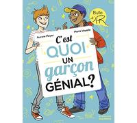 C’est quoi un garçon génial ?