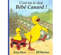 Jill Barton – C'est toi le chef : Bébé Canard – Album jeunesse dès 3 ans – Kaleidoscope