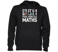 C’est Un Bon Jour pour Faire des Maths Noir Sweat À Capuche Sweat-Shirt Jersey Unisexe Homme Femme Black Unisex Hoodie