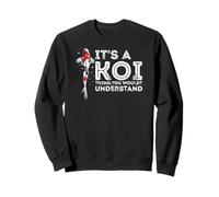 C’est Un Truc de Koi, tu Peux Pas Comprendre Sweatshirt