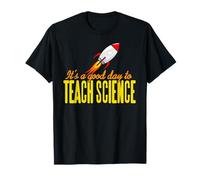 C’est Une Bonne Journée pour Enseigner la Science Fusée T-Shirt