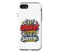 C’Est Urgent Depuis Que Tu T’en ES Souvenu Humour Bureau Coque pour iPhone SE (2020) / 7/8