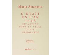 C’était en l’an 1698 qu’advint dans la ville le fait mémorable