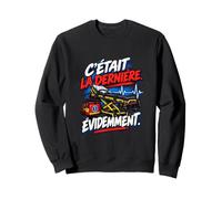 C’Était La Dernière Évidemment Ambulancier Sweatshirt