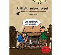 C’était mieux avant NE Laurent Fiorèse (Auteur)