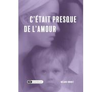 C’était presque de l’amour