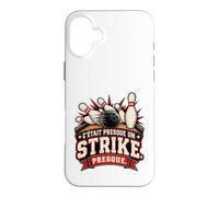 C’Était Presque Un Strike Presque Humour Joueur de Bowling Coque pour iPhone 16 Plus
