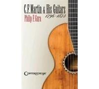 C.F. Martin & His Guitars, 1796-1873