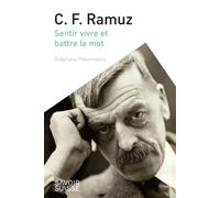C. F. Ramuz Sentir vivre et battre le mot - Stéphane Petermann - Presses Polytechniques Romandes - broché - Essai