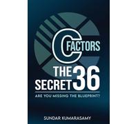 C-Factors The Secret 36: Are You Missing the Blueprint?