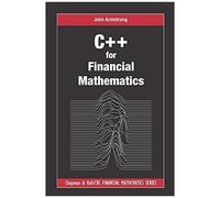 C++ For Financial Mathematics
