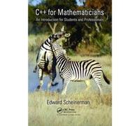 C++ for Mathematicians: An Introduction for Students and Professionals - [Version Originale] Inconnu (Auteur)