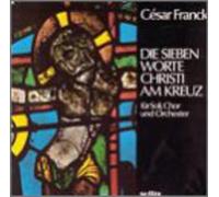 C. Franck - Seven Words of Christ on The Cross