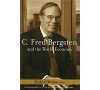 C. Fred Bergsten and the World Economy by Michael Mussa Michael Mussa (Auteur)
