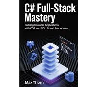 C# Full-Stack Mastery: Building Scalable Applications with OOP and SQL Stored Procedures