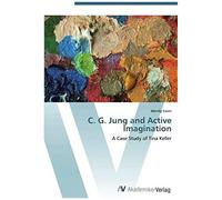C. G. Jung And Active Imagination