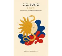 C.G. Jung and Love: Projection, Anima, and the Alchemy of Relationship