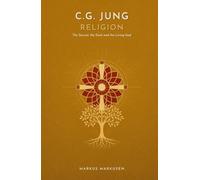 C.G. Jung and Religion: The Sacred, the Dark, and the Living God