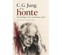 C. G. Jung et la honte: Psychologie d’un sentiment caché