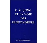 C.G. Jung et la voie des profondeurs