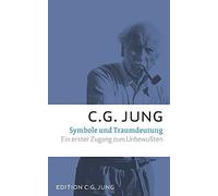 C. G. Jung Symbole und Traumdeutung: Ein erster Zugang zum Unbewußten (Relié)