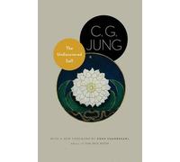 C. G. Jung – The Undiscovered Self – Avec symboles et l'interprétation des rêves