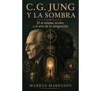 C.G. Jung y la sombra: El sí-mismo oculto y el arte de la integración