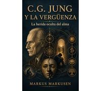 C.G. Jung y la vergüenza: La herida oculta del alma