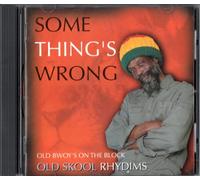 C.G Young - Some Thing's Wrong, Old Bwoy's On The Block
