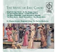 C.GROVES/R.KILBEY/C.MACKERRAS - THE MUSIC OF ERIC COATES 2CD KLASSIK NEUF