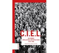 C.i.e.l. Un combat intellectuel antitotalitaire (1978-1986) - Alain Laurent - Belles Lettres - broché - Etude