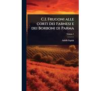 C.I. Frugoni alle corti dei Farnesi e dei Borboni di Parma